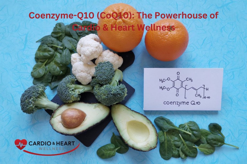 Coenzyme-Q10 (CoQ10): The Powerhouse of Cardio & Heart Wellness