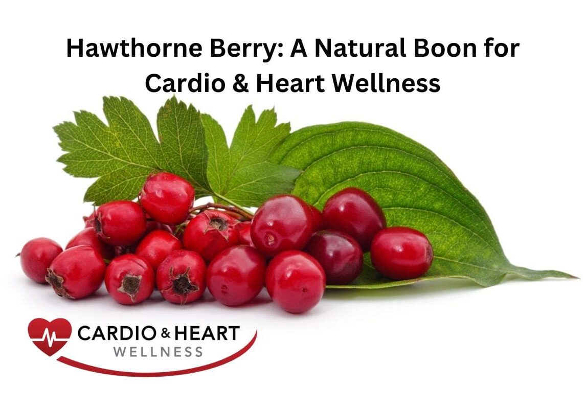 Cardio health hawthorne berry promotion